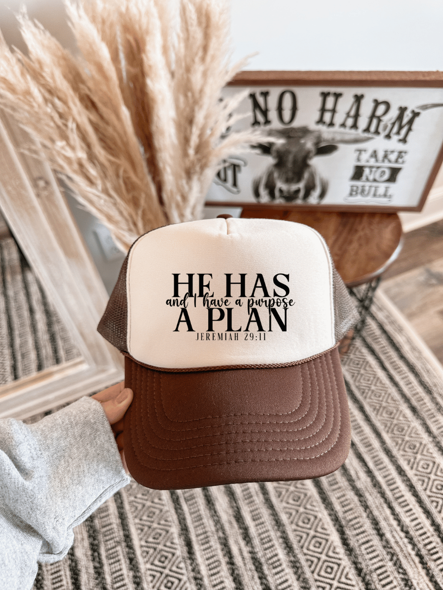 He Has A Plan & I Have A Purpose Trucker Hat