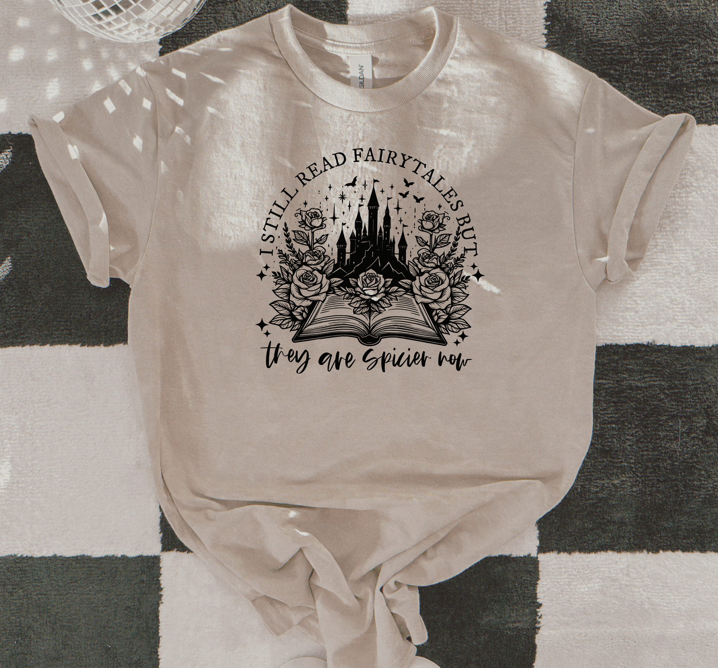 I still read Fairytales they are Spicier Now Graphic tee