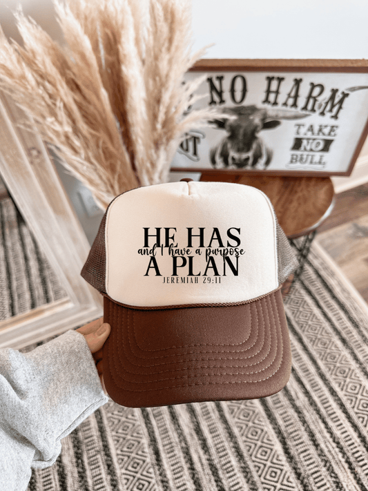 He Has A Plan & I Have A Purpose Trucker Hat