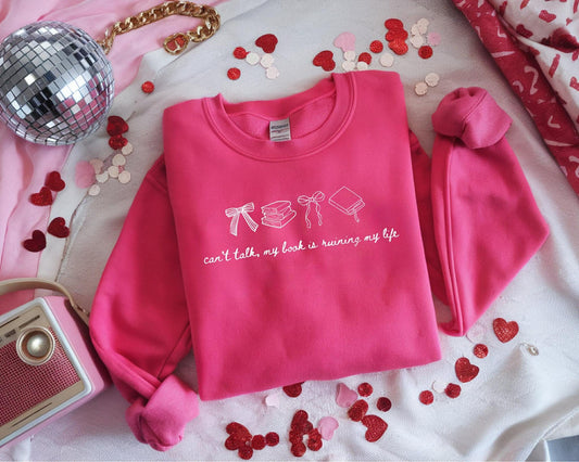 Can’t Talk, My Book Is Ruining My Life Graphic Sweatshirt