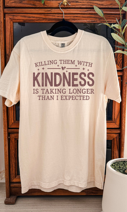 Comfort Colors Ivory tee with Killing Them With Kindness graphic